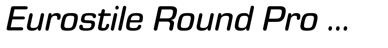 Eurostile Round Pro Medium Italic